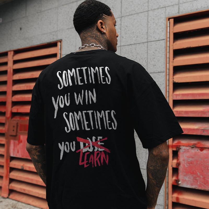 Uprandy Sometimes You Win Sometimes You Learn Print Men Loose T-Shirt - chicyea