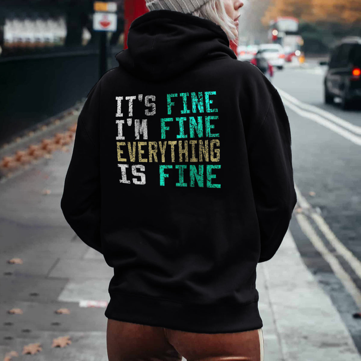 It Fine I'M Fine Everything Is Fine Letter Print Hoodie - chicyea
