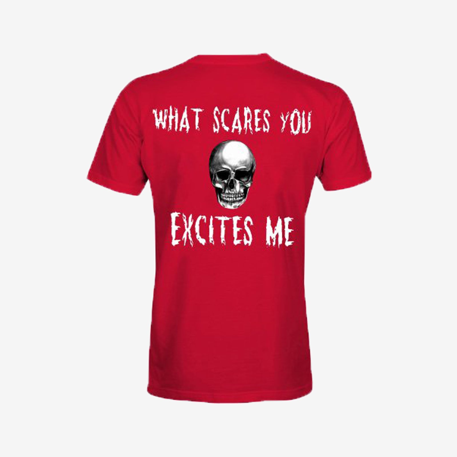 Livereid Cool What Scares You Excites Me Skull Printed Slim T-Shirt - chicyea