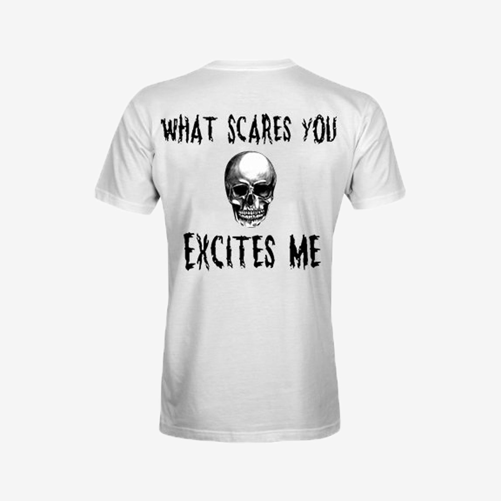 Livereid Cool What Scares You Excites Me Skull Printed Slim T-Shirt - chicyea