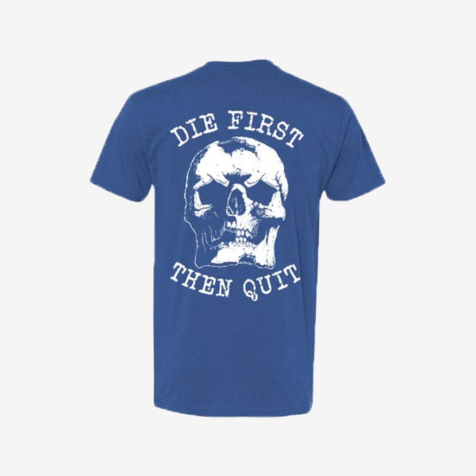 Livereid Cool Wrathful Skull Die First Then Quit Designer T-Shirt - chicyea