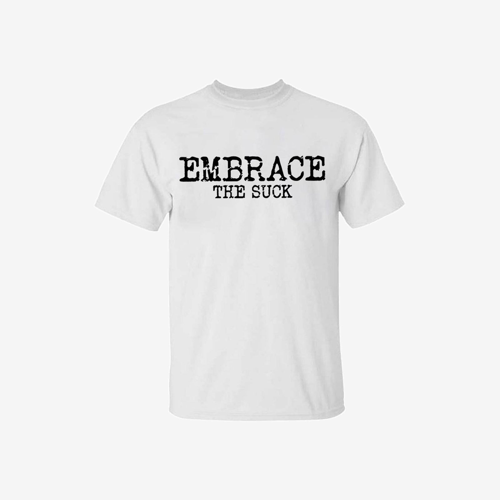 Livereid Embrace The Sxxk T-Shirt - chicyea