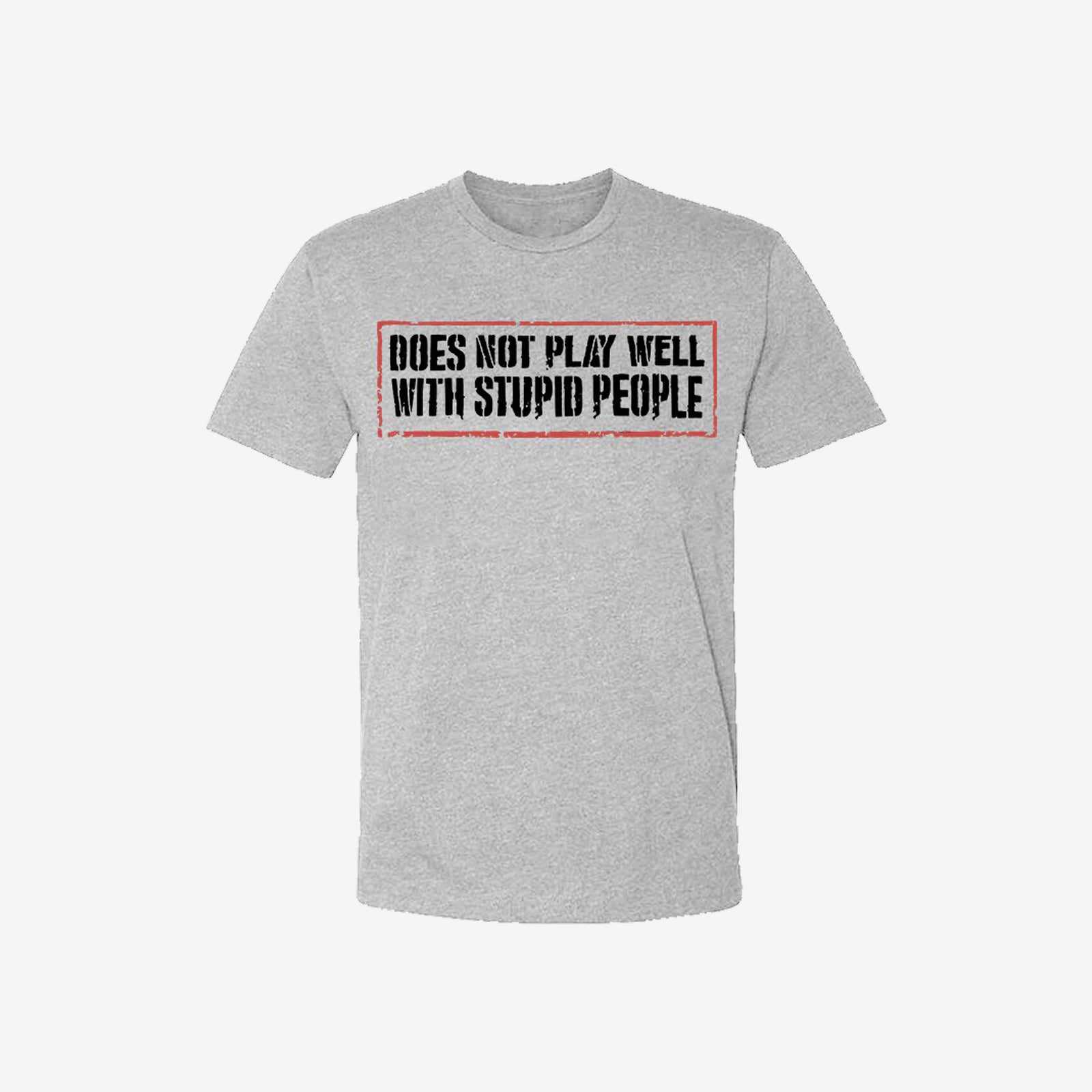 Livereid Does Not Play Well With Stupid People Letter Tee - chicyea