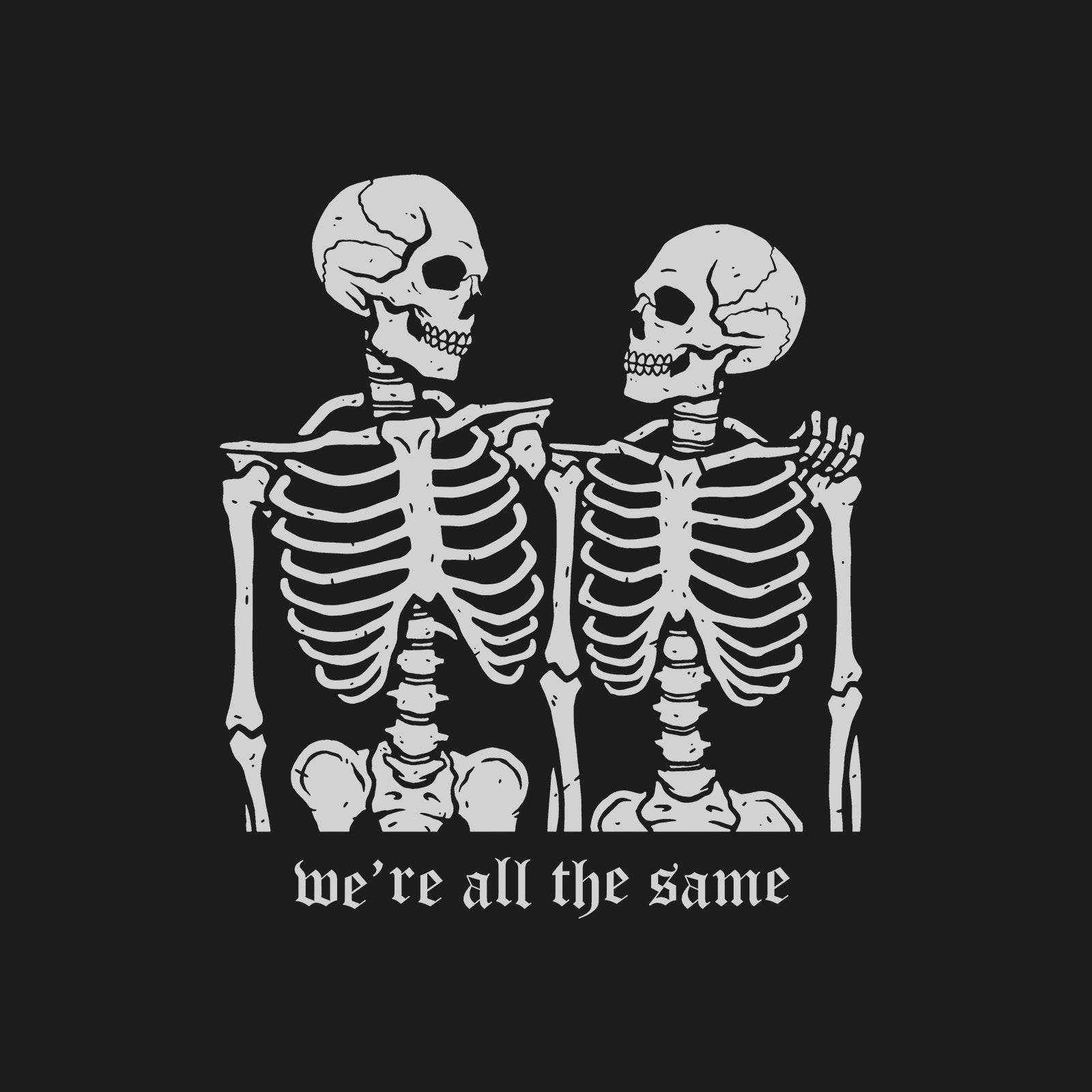 Minnieskull We'Re All The Same Skull Printed Designer T-Shirt - chicyea