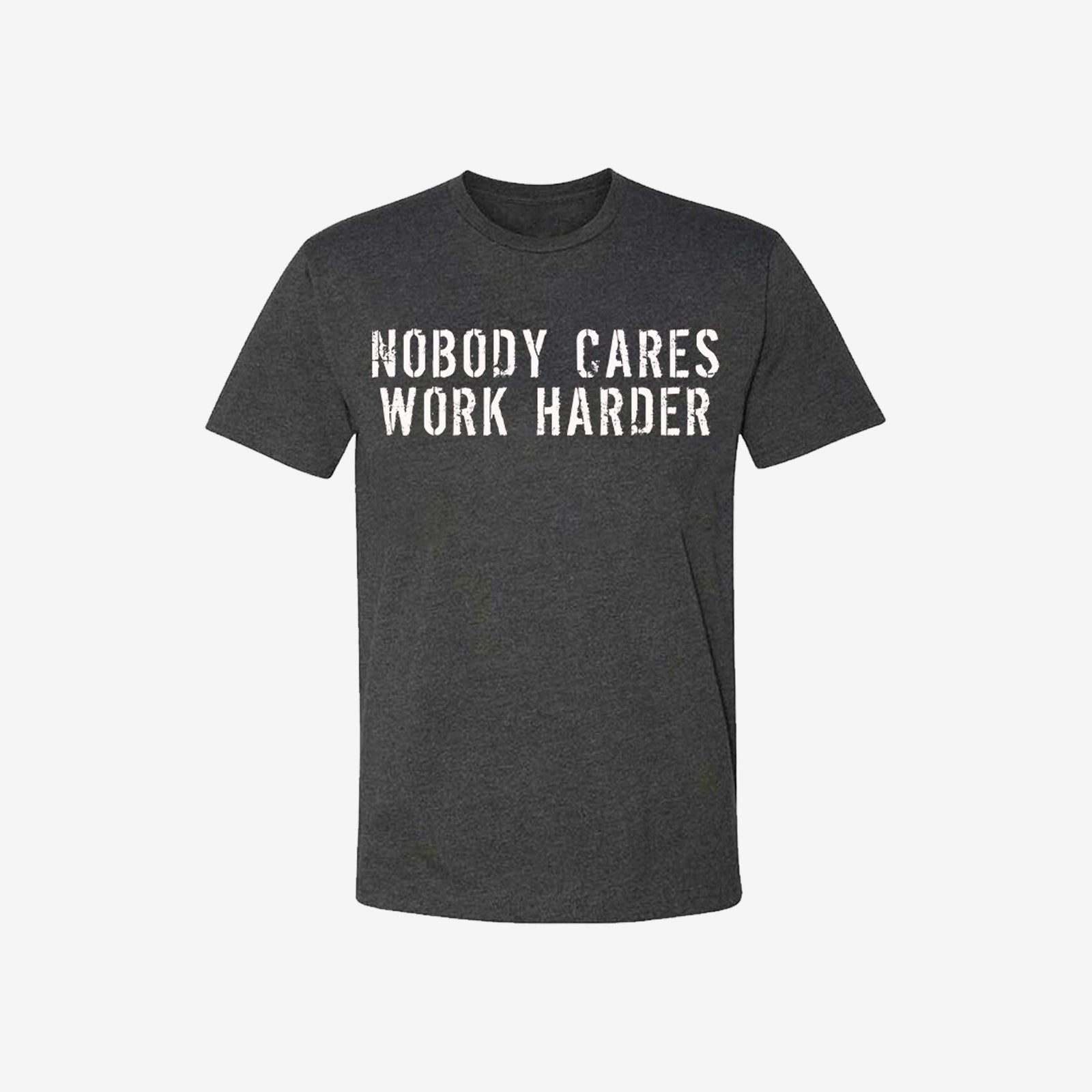 Livereid Nobody Cares Work Harder Print Men T-Shirt - chicyea