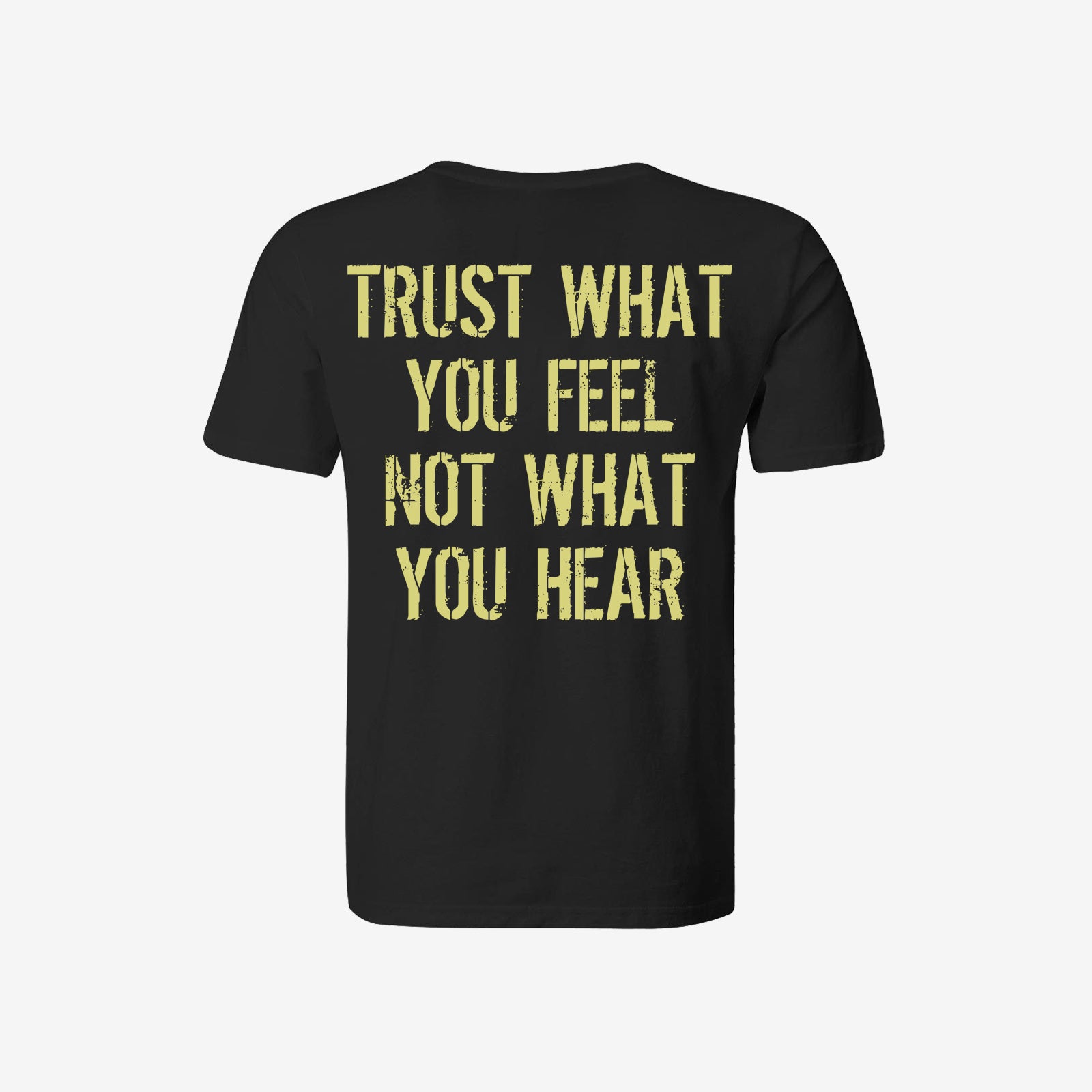Livereid Trust What You Feel Not What You Hear Letter T-Shirt - chicyea