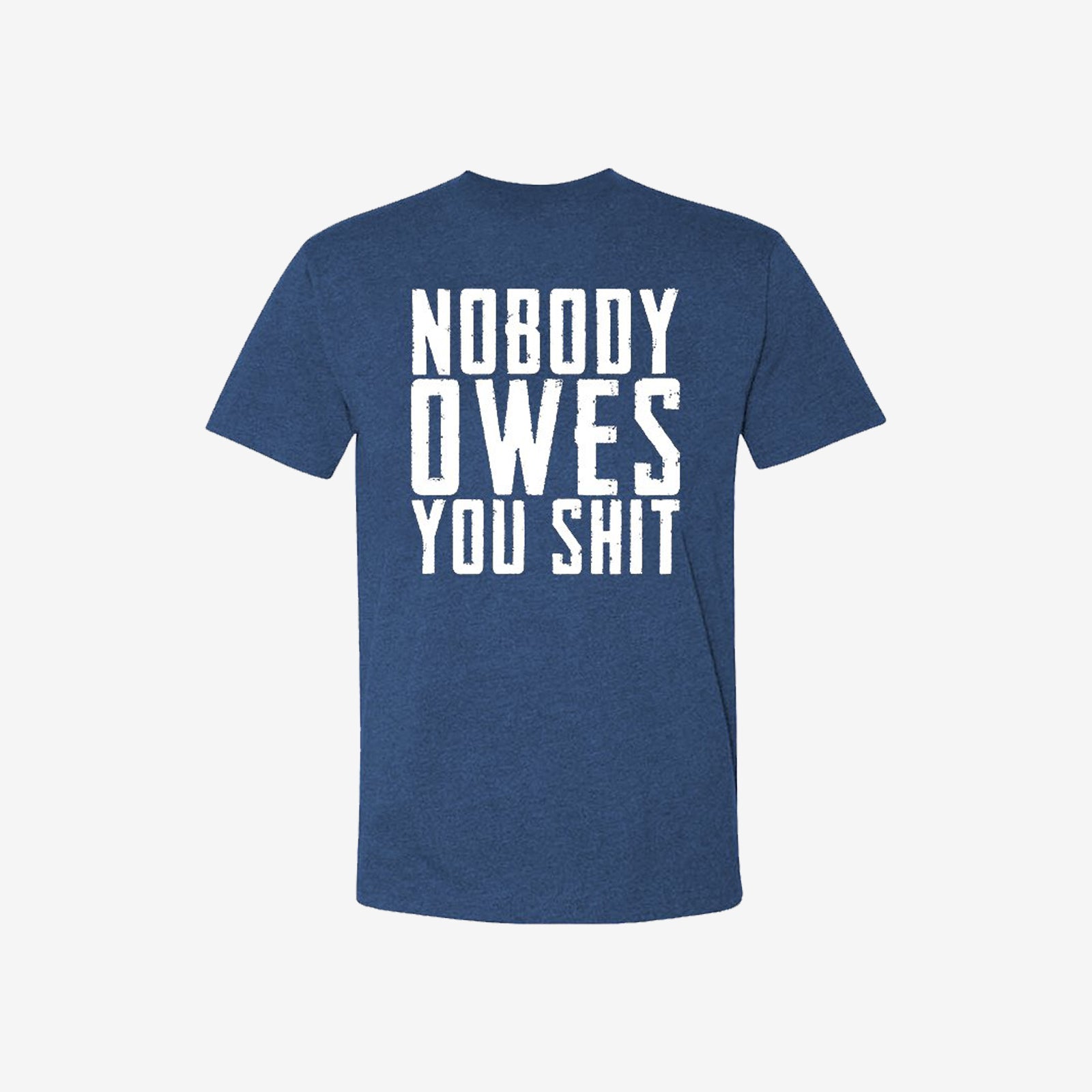 Livereid Nobody Owes You Shit Print T-Shirt - chicyea