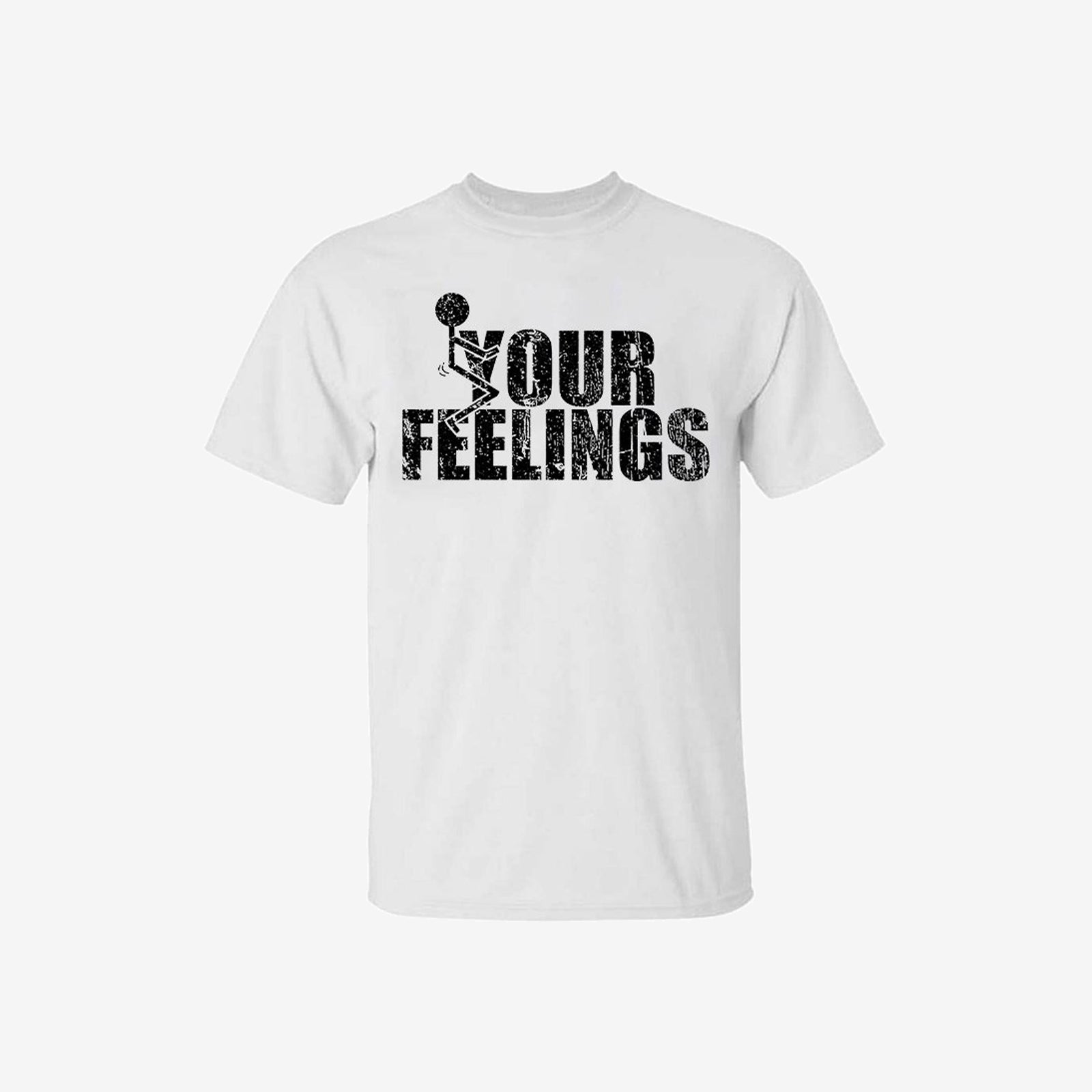 Livereid Your Feelings Funny Print T-Shirt - chicyea
