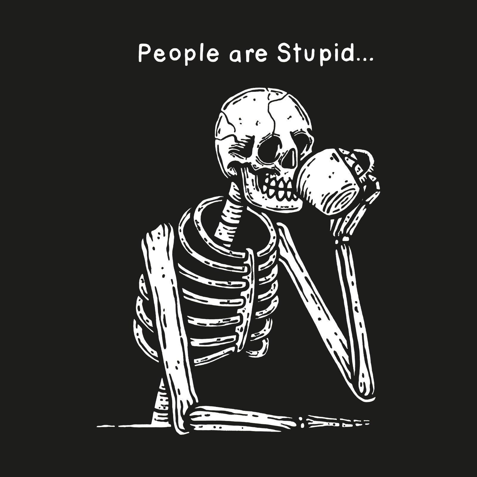 Minnieskull People Are Stupid Skull Print Designer Short Sleeve T-Shirt - chicyea