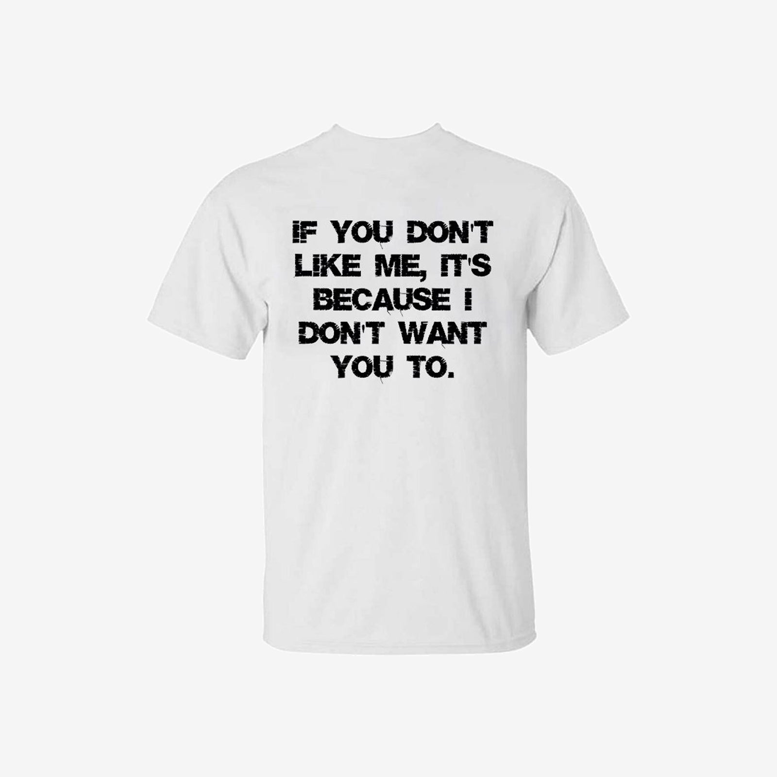 Livereid If You Don'T Like Me It Because I Don'T Want You To T-Shirt - chicyea