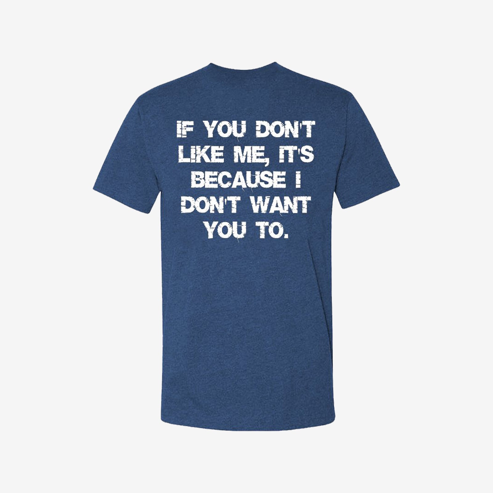 Livereid If You Don'T Like Me It Because I Don'T Want You To T-Shirt - chicyea