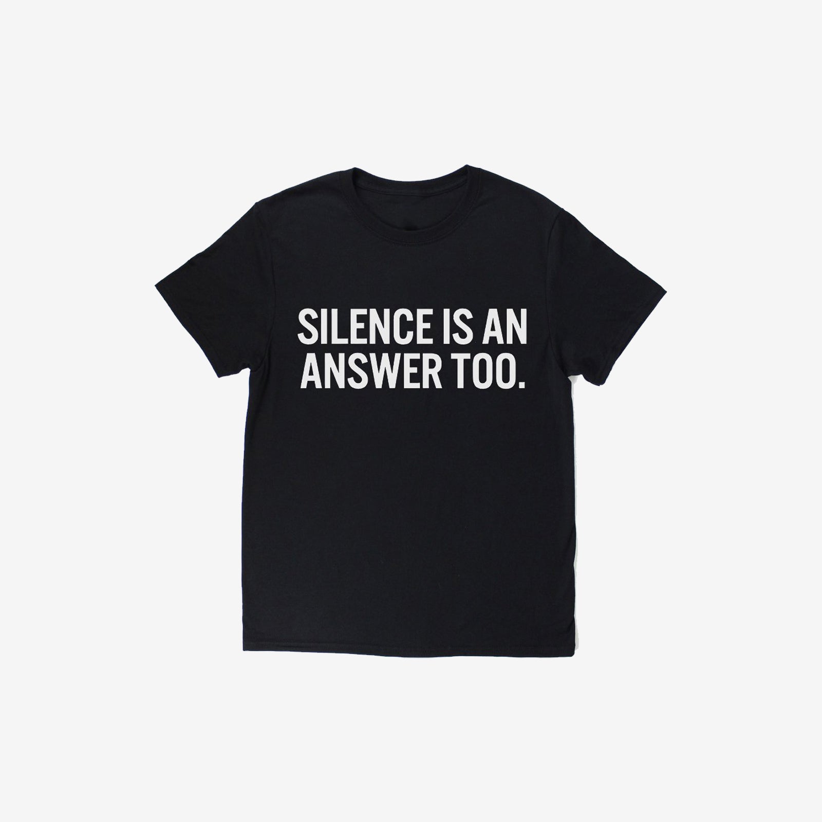 Livereid Silence Is Answer Too Letter T-Shirt - chicyea