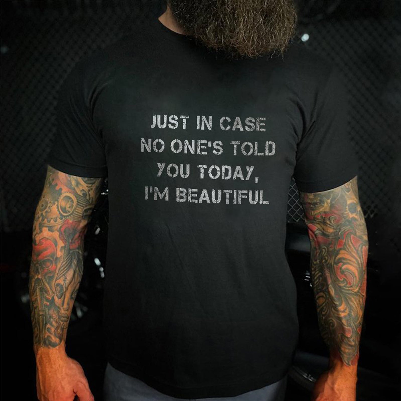 Livereid Just In Case No One Told You Today I'M Beautiful T-Shirt - chicyea