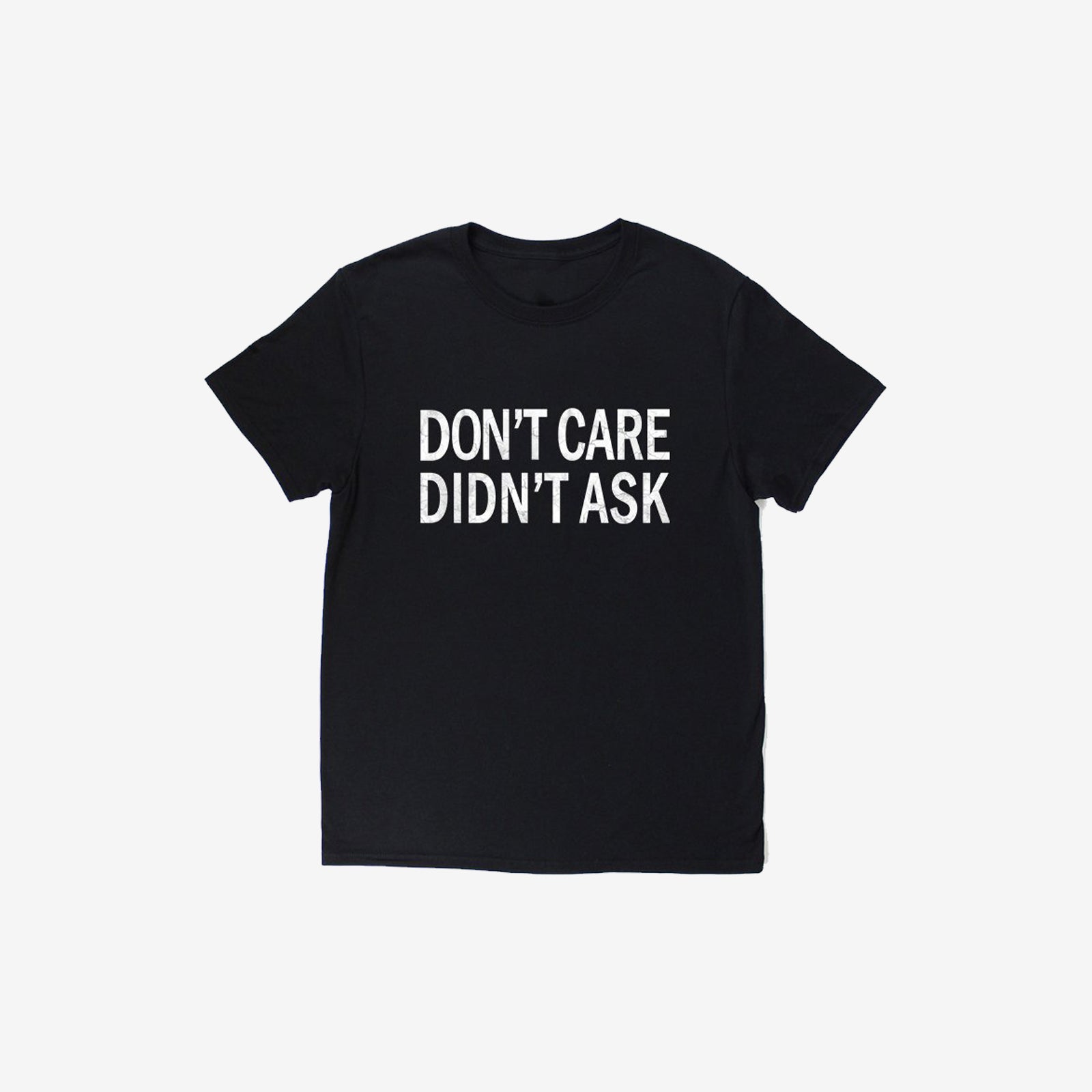 Livereid Don'T Care Didn'T Ask Letter T-Shirt - chicyea