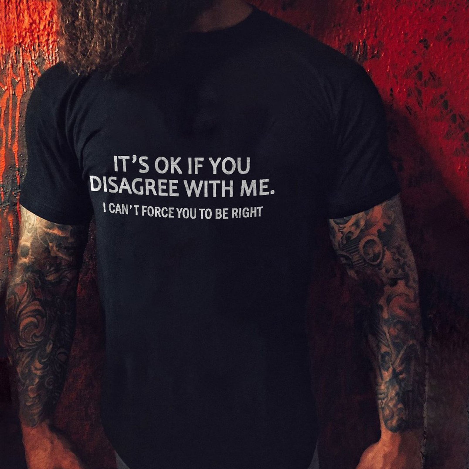Livereid It Ok If You Disagree With Me I Can'T Force You To Be Right T-Shirt - chicyea