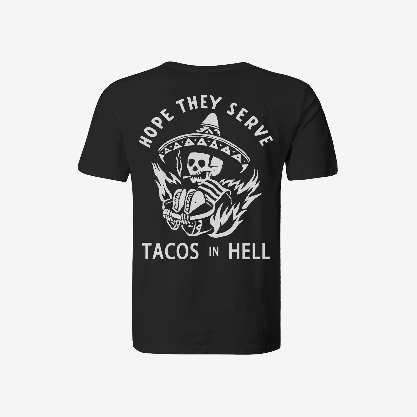 Uprandy Hope They Serve Tacos In Hell Printed Men T-Shirt - chicyea