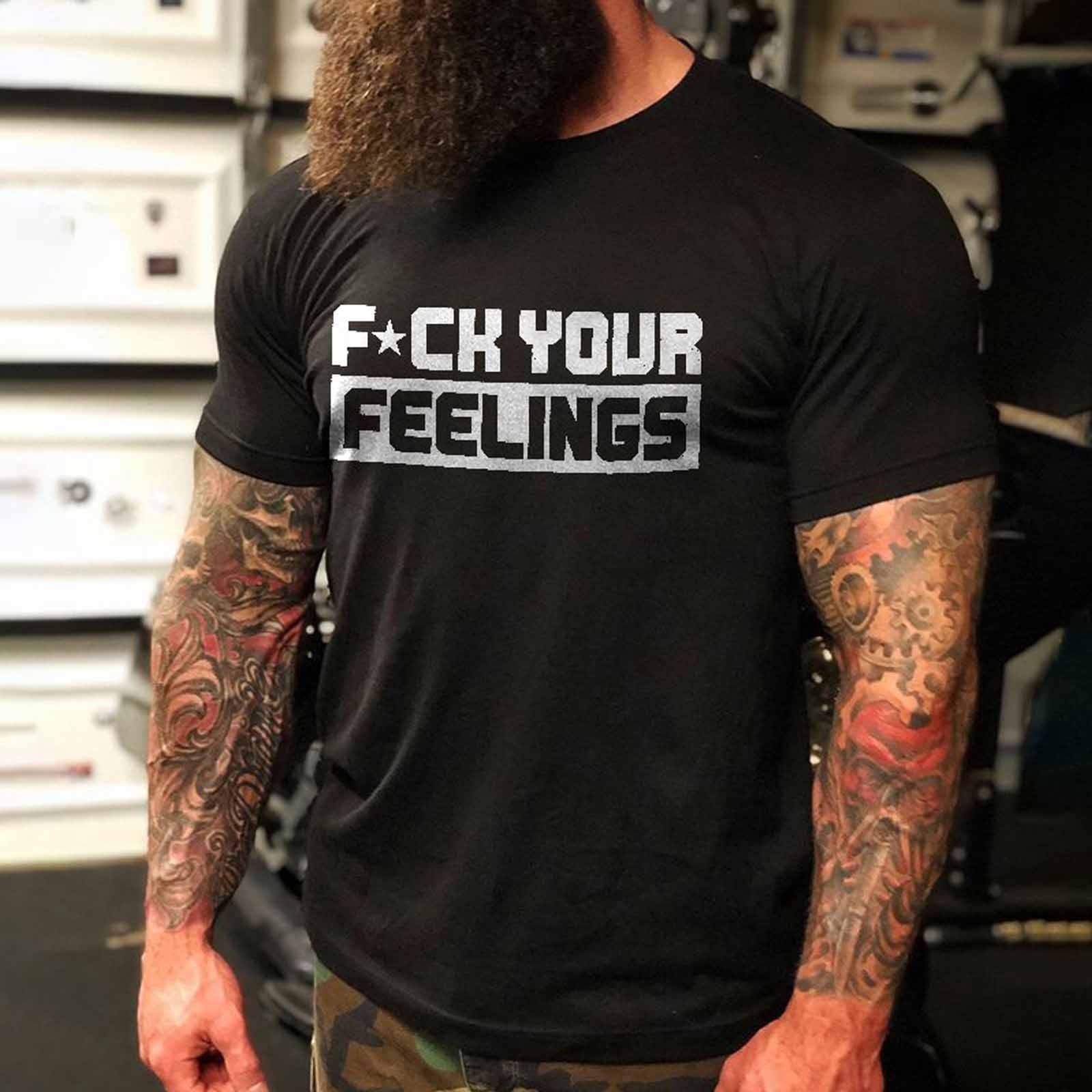 Livereid F Your Feelings Men T-Shirt - chicyea