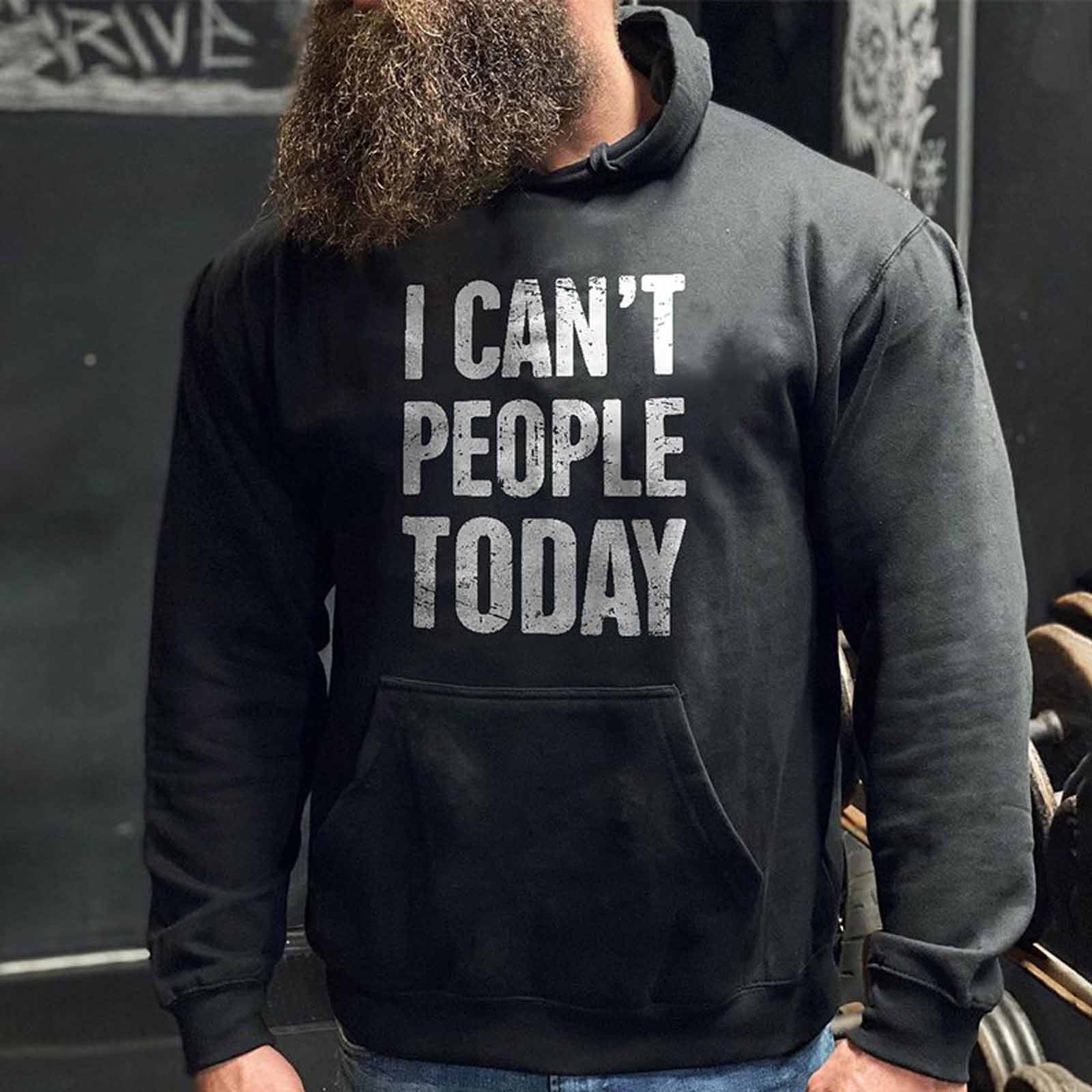 Livereid I Can'T People Today Letter Hoodie - chicyea