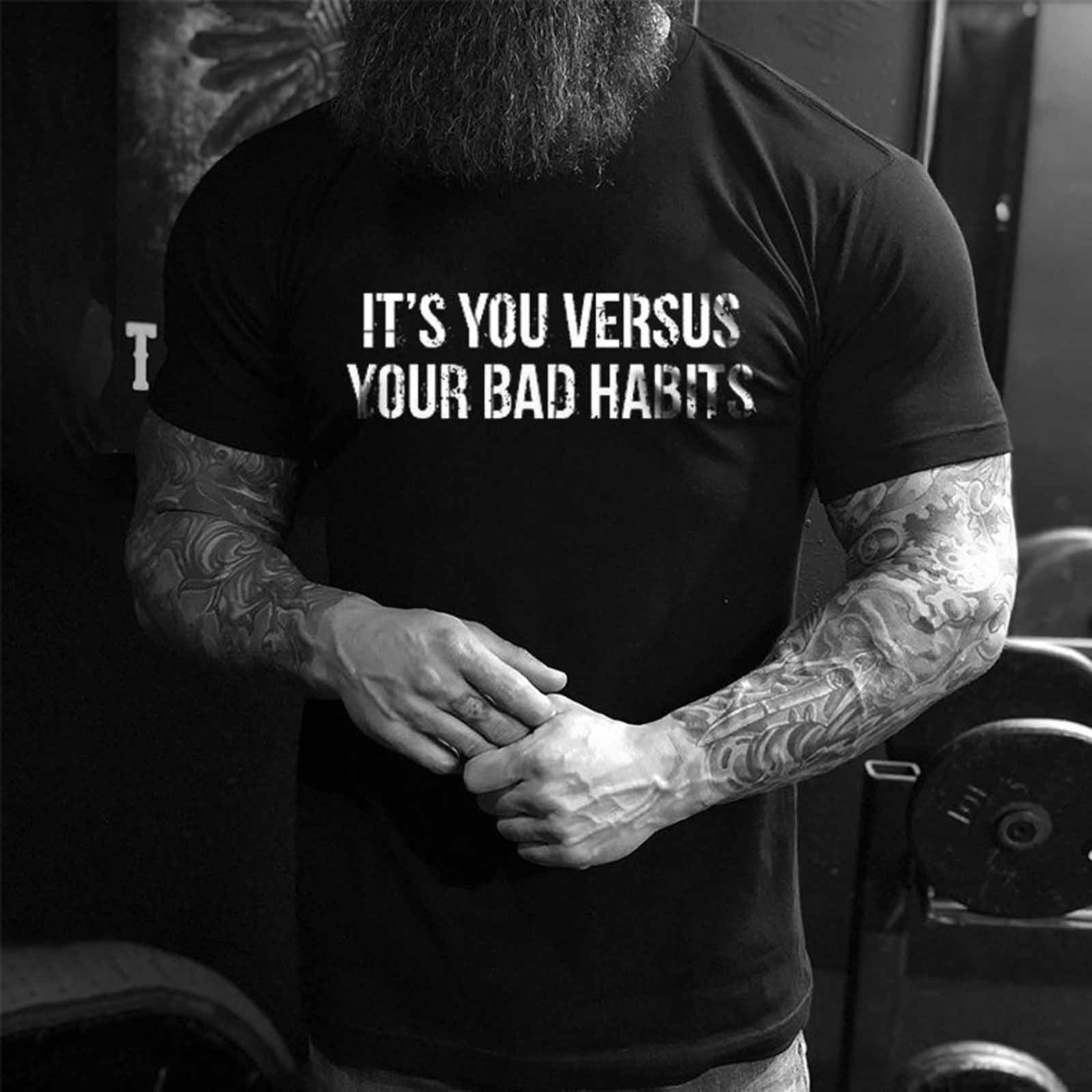 Livereid It You Versus Your Bad Habits T-Shirt - chicyea