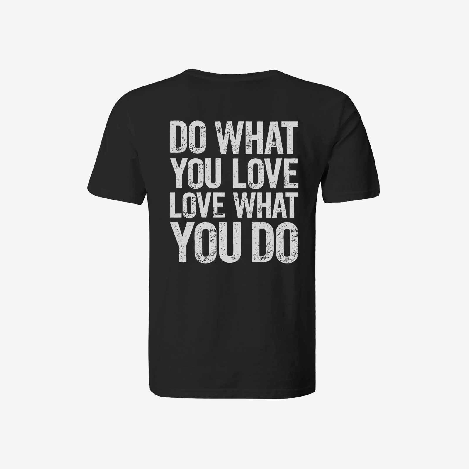 Livereid Do What You Love What You Do Letter T-Shirt - chicyea