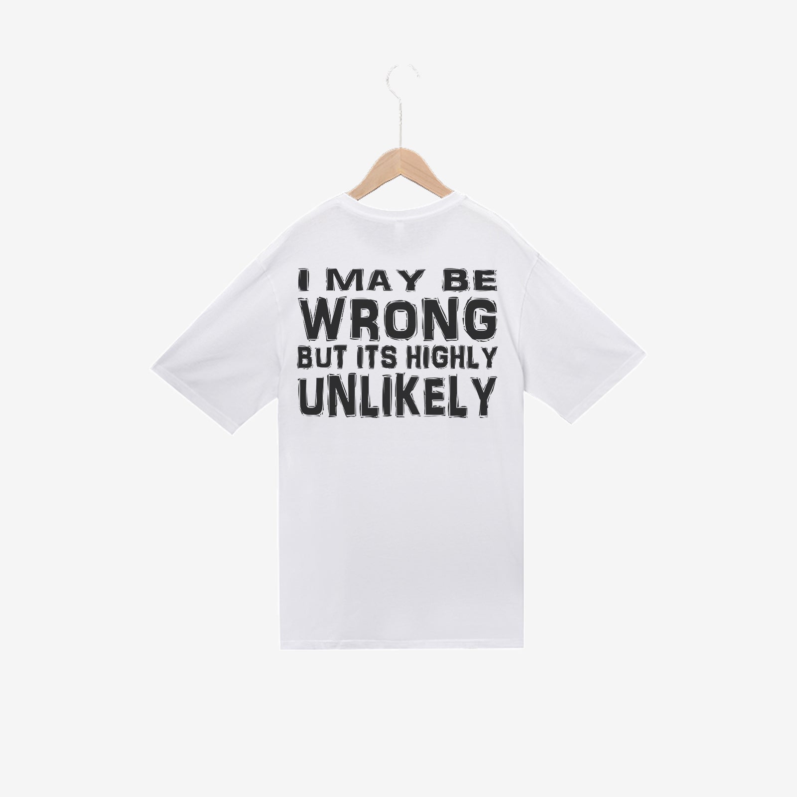 Livereid I May Be Wrong But Its Highly Unlikely Letter T-Shirt - chicyea