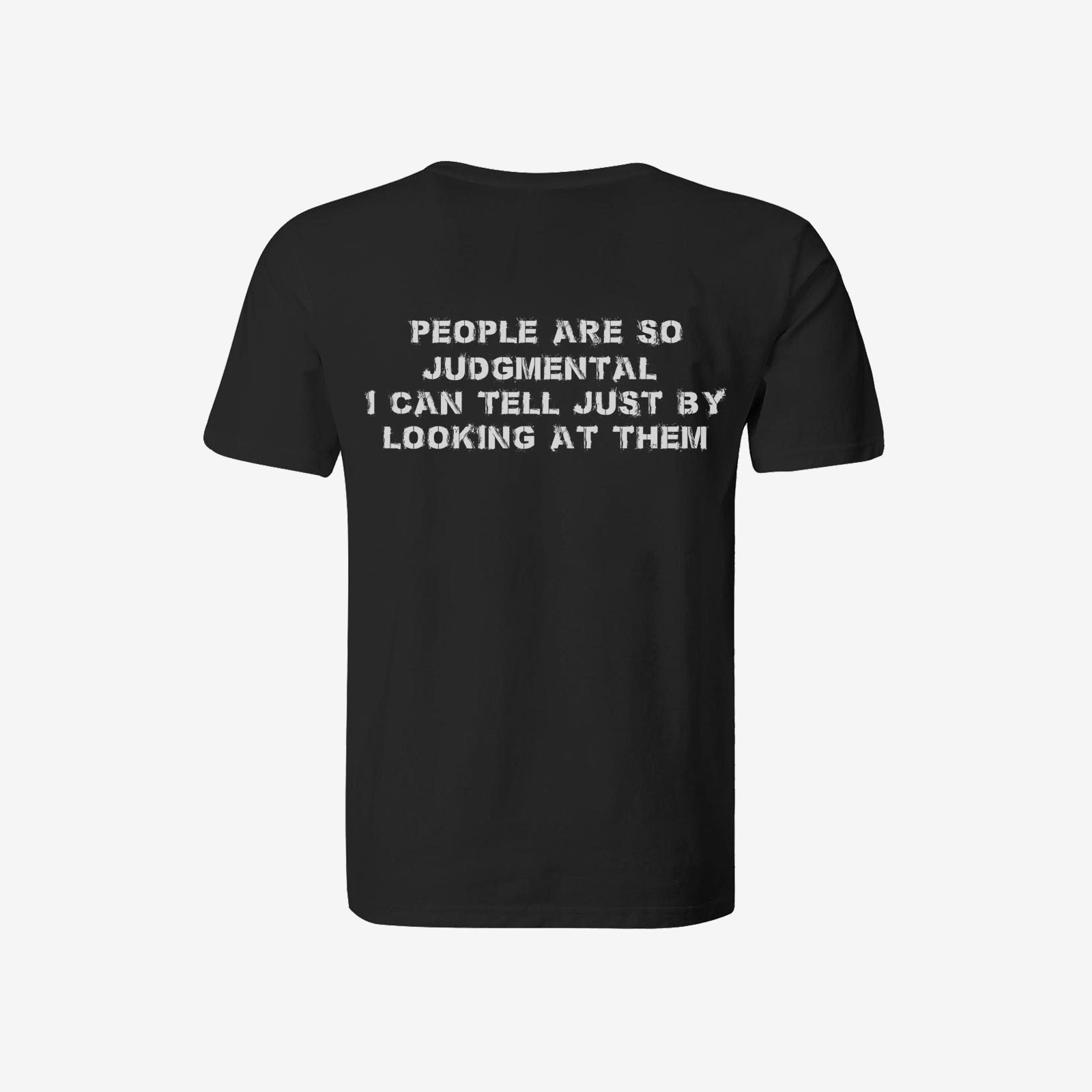 Livereid People Are So Judgmental I Can Tell Just By Looking At Them Letter T-Shirt - chicyea