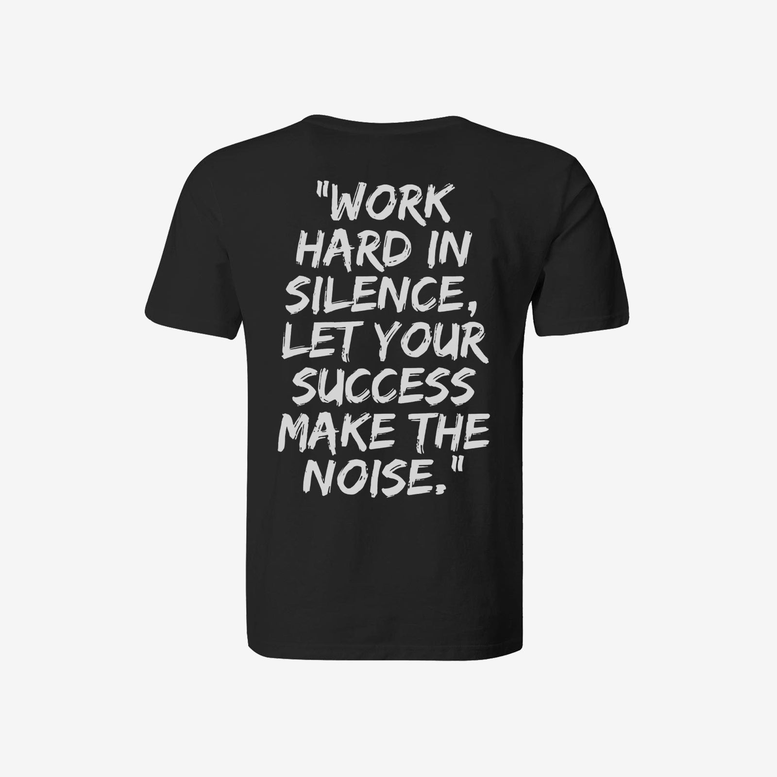 Livereid Work Hard In Silencelet Your Success Make The Noise T-Shirt - chicyea