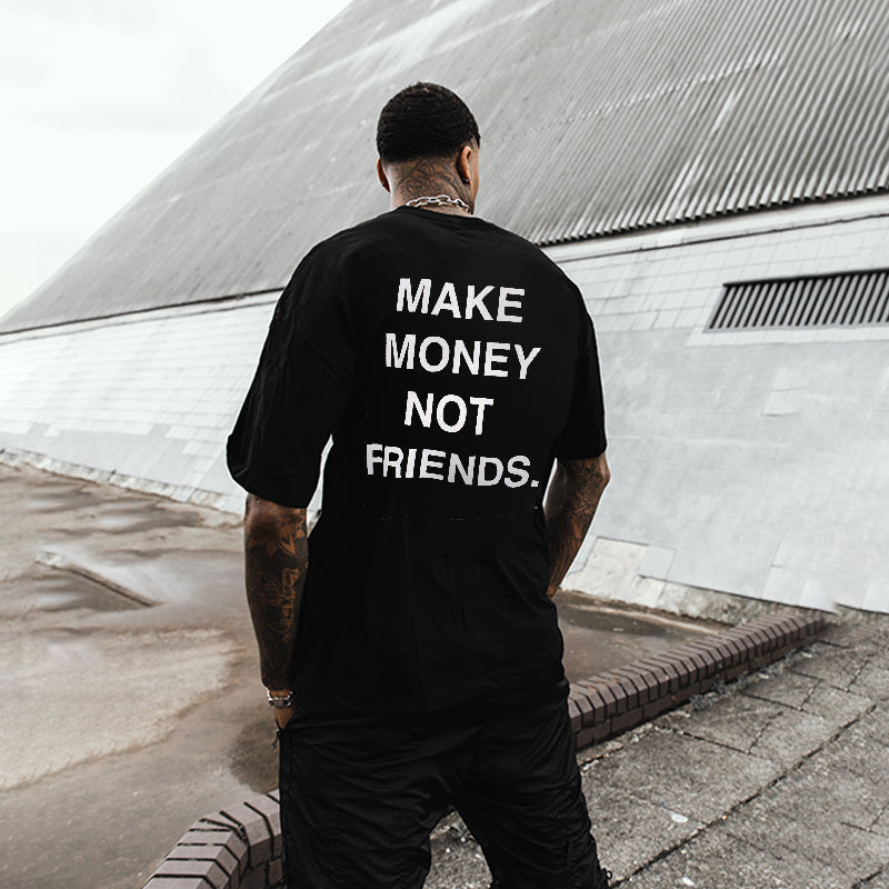 Make Money Not Friends Printed Men's T-shirt - Chicyea