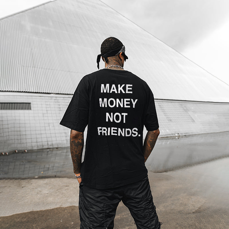 Make Money Not Friends Printed Men's T-shirt