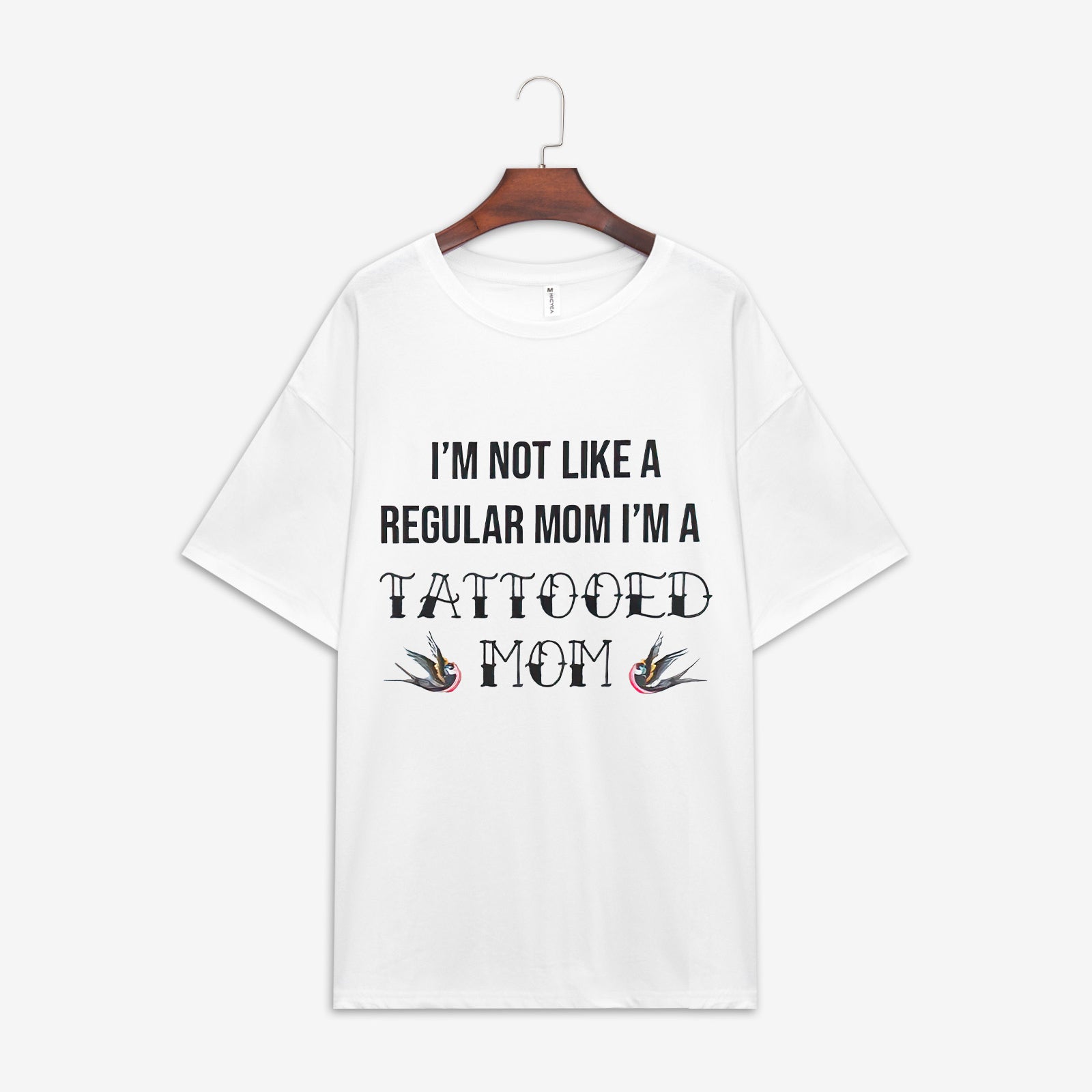 Minnieskull I'M Not Like A Regular Mom I'M A Tattooed Mom Women Letter T-Shirt