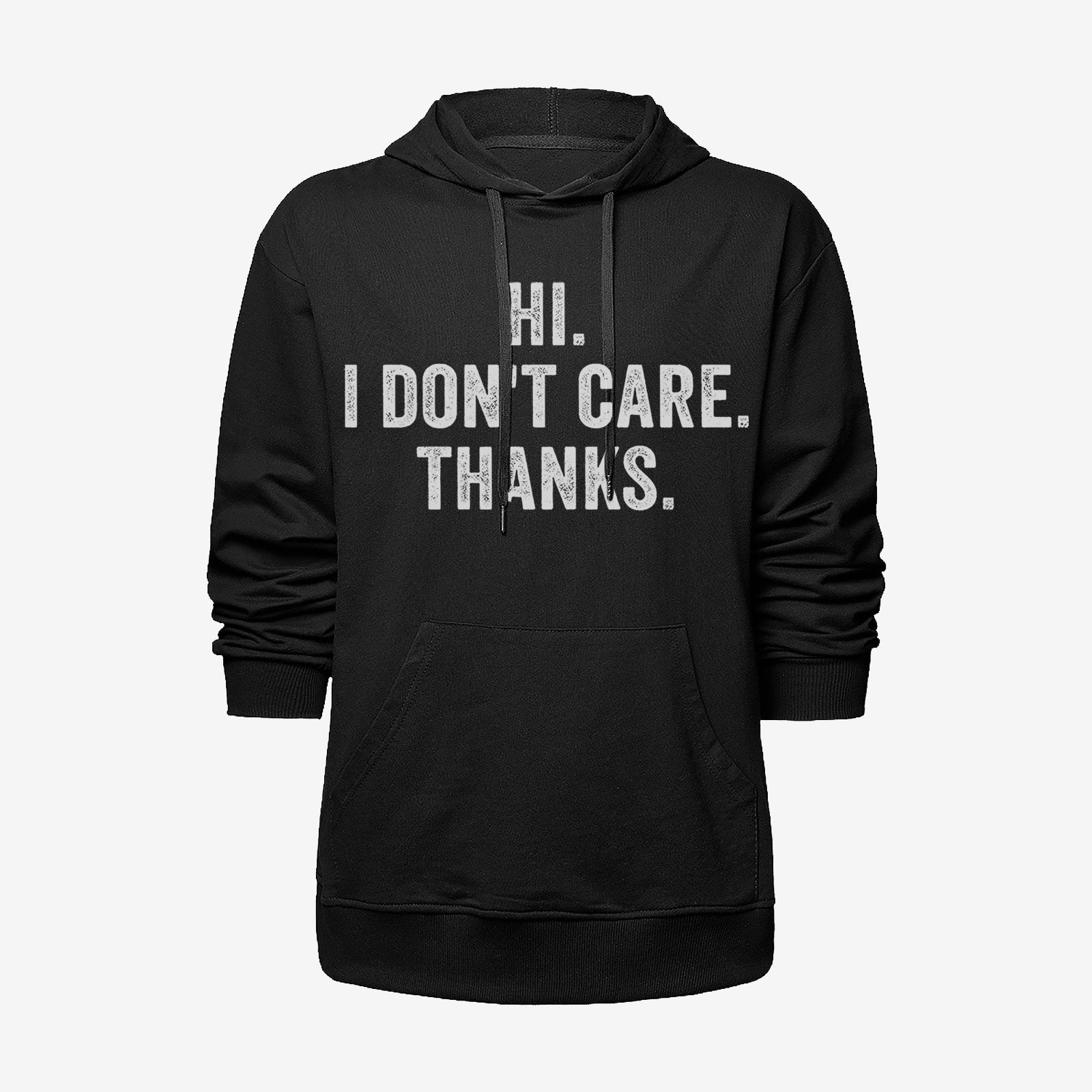 Livereid Hi I Don'T Care Thanks Hoodie - Chicyea