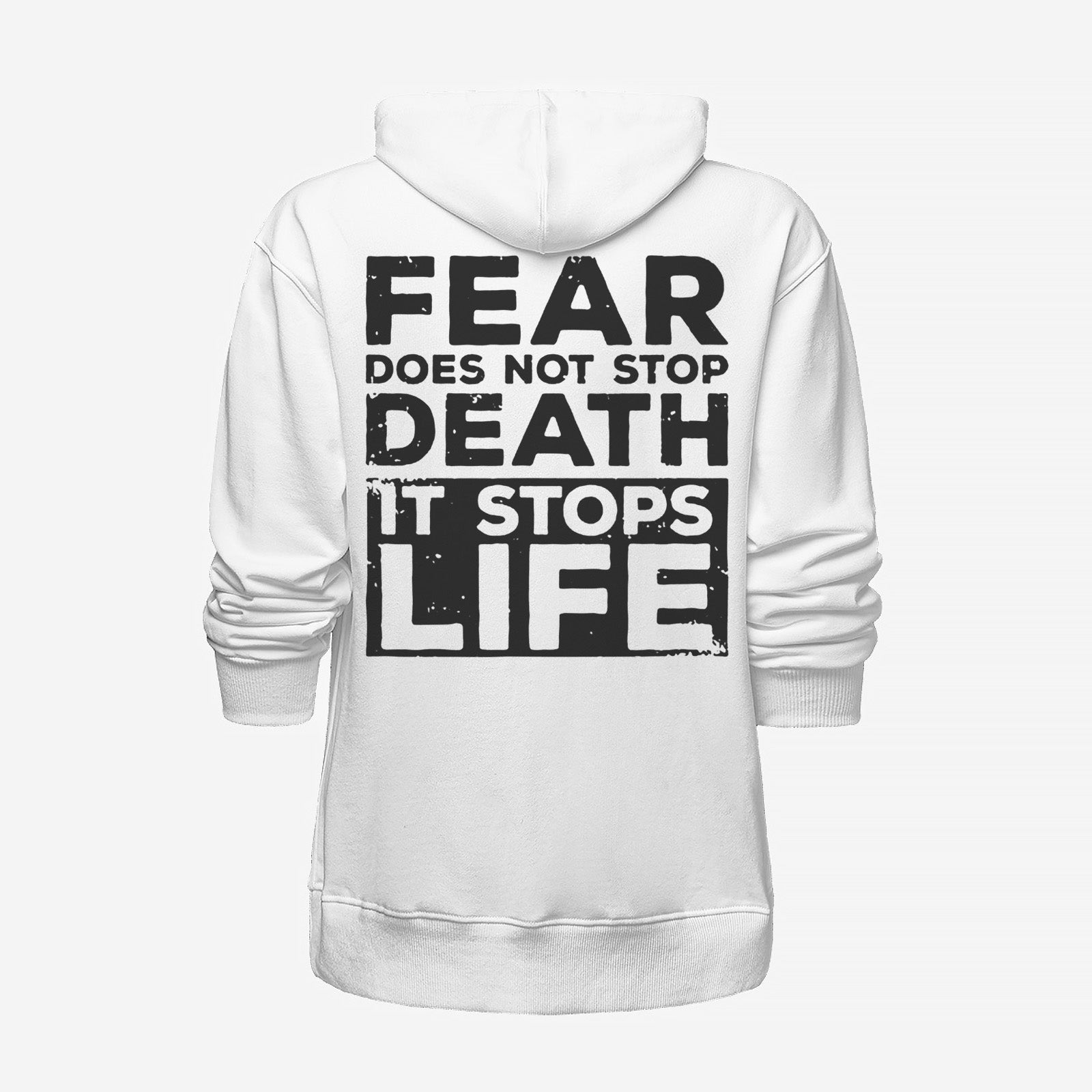 Uprandy Fear Does Not Stop Death It Stops Life Print Hoodie - Chicyea