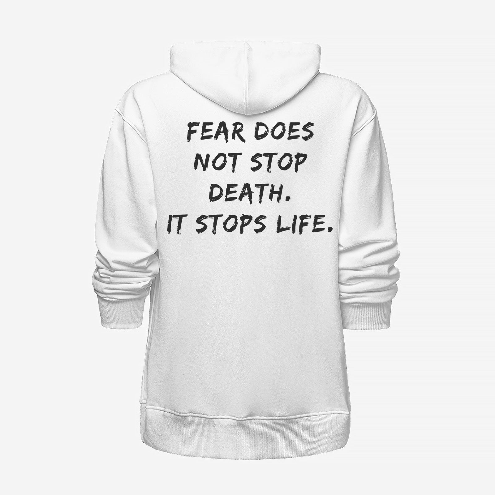 Uprandy Fear Does Not Stop Death It Stops Life Print Men Hoodie - Chicyea